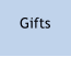 Gifts