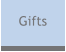 Gifts