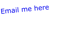 Email me here